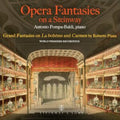 Antoni Pompa-Baldi - Piana: Opera Fantasies On A Steinway (CD)
