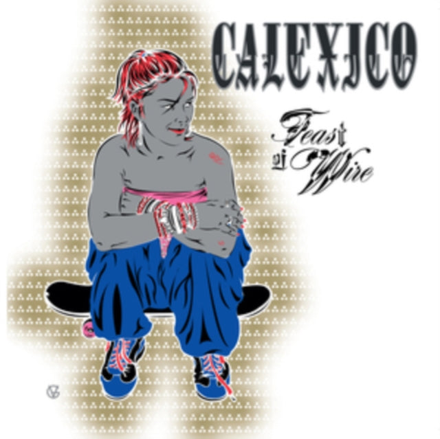 Calexico - Feast Of Wire (Bonus Track Version/2LP) (Vinyl) (US Import)