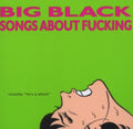 Big Black - Songs About Fucking (Vinyl) (US Import)