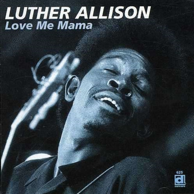 Luther Allison - Love Me Mama (CD)
