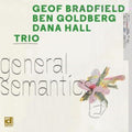 Bradfield,Geof; Ben Goldbery & Dana Ha - General Semantics (Green Vinyl) (Vinyl) (US Import)