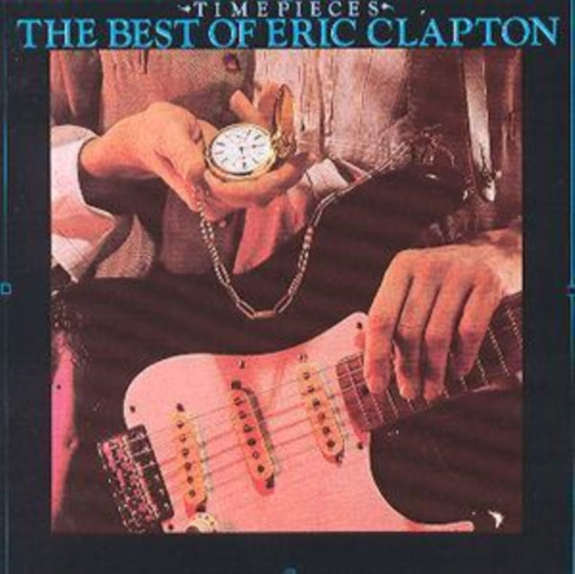 Eric Clapton - Time Pieces: Best Of Eric Clapton (CD)