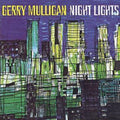 Gerry Mulligan - Night Lights (CD)