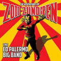 Ed Palermo / Ed Palermo Big Band - Adventures Of Zodd Zundgren (CD)