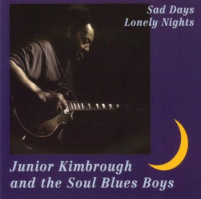 Junior Kimbrough - Sad Days Lonely Nights (CD)