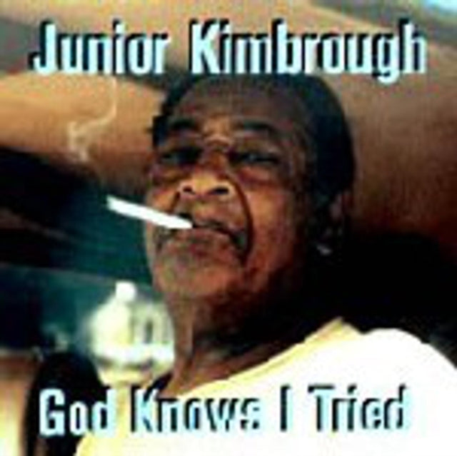 Junior Kimbrough - God Knows I Tried (CD)