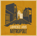 Lawrence Arms - Metropole (Vinyl) (US Import)