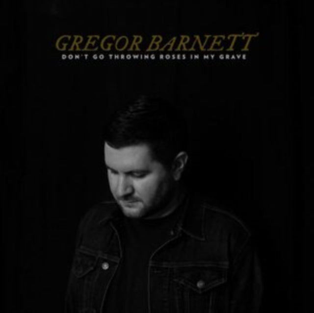 Gregor Barnett - Don't Go Throwing Roses In My Grave (Vinyl) (US Import)
