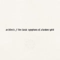 Architects - Classic Symptoms Of A Broken Spirit (Vinyl) (US Import)