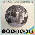 Mcmicken,Scott & The Ever-Expanding - Shabang (Vinyl) (US Import)