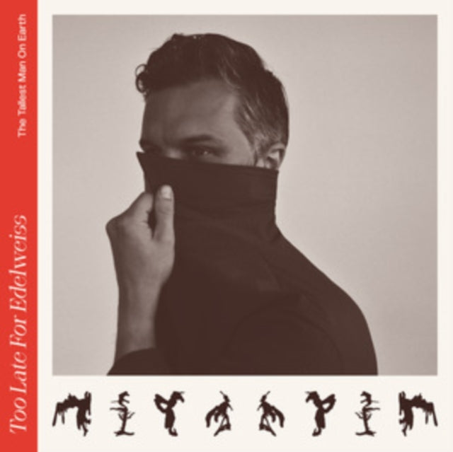 Tallest Man On Earth - Too Late For Edelweiss (Vinyl) (US Import)