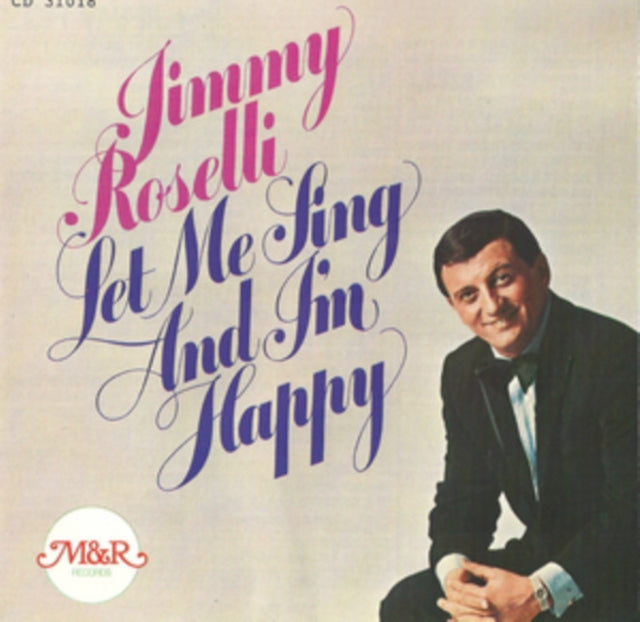 Jimmy Roselli - Let Me Sing And I’ll Be Happy (CD)