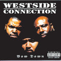 Westside Connection - Bow Down (CD)