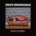 Steve Strongman - Tired Of Talkin (CD)