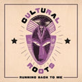 Cultural Roots - Running Back To Me (Vinyl) (US Import)