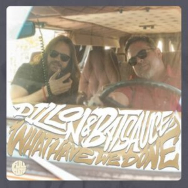 Dillon & Batsauce - What Have We Done (Vinyl) (US Import)