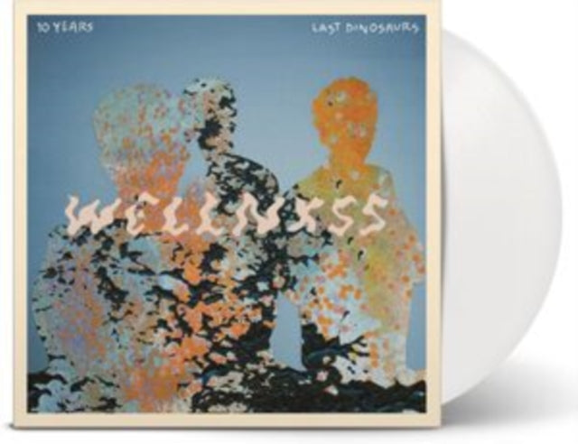 Last Dinosaurs - Wellnxss (White Vinyl) (Vinyl) (US Import)