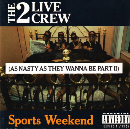 2 Live Crew - Sports Weekend (As Nasty As They Want To Be Part LL) (CD) (US Import)