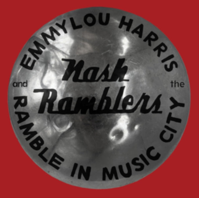 Emmylou Harris & The Nash Ramblers - Ramble In Music City: The Lost Concert (1990) (CD)