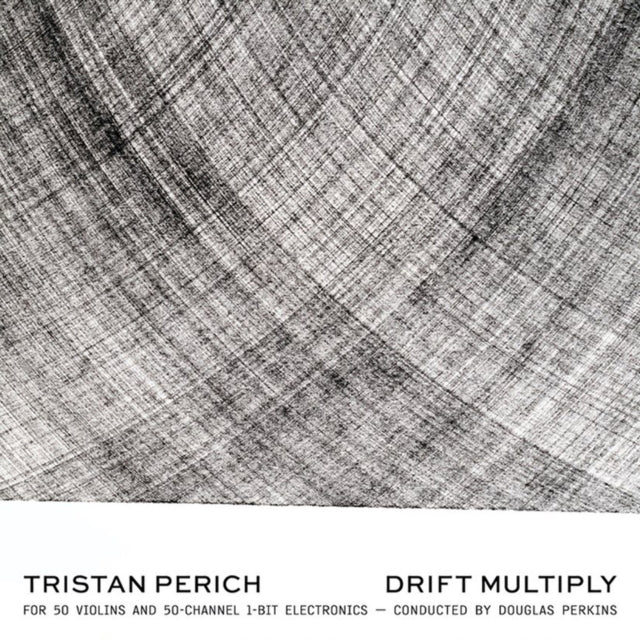 Tristan Perich & Douglas Perkins - Drift Multiply (CD)