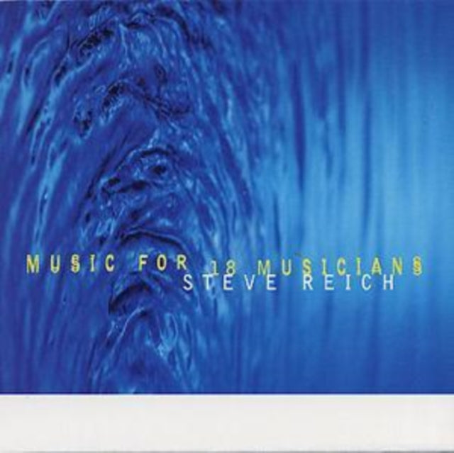 Ziporyn; Scott; Leblanc; Niemann - Reich: Music For 18 Musicians (CD)