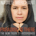 Natalie Merchant - Paradise Is There: New Tigerlily Recordings (Vinyl) (US Import)