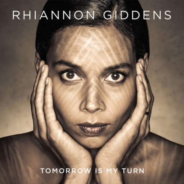 Rhiannon Giddens - Tomorrow Is My Turn (CD)