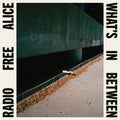 Radio Free Alice - What's In Between (Vinyl) (US Import)