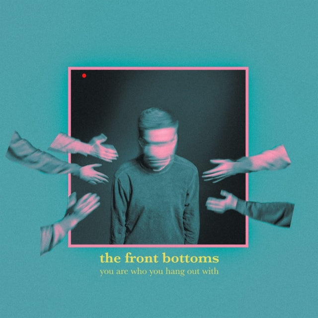 Front Bottoms - You Are Who You Hang Out With (Vinyl) (US Import)