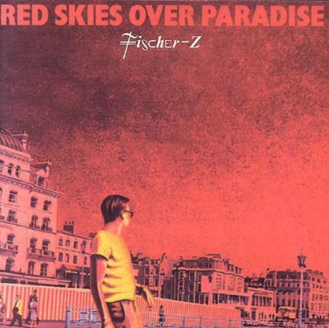 Fischer Z - Red Skies Over Paradise (CD)