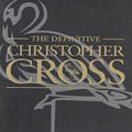 Christopher Cross - Definitive Christopher Cross (CD)