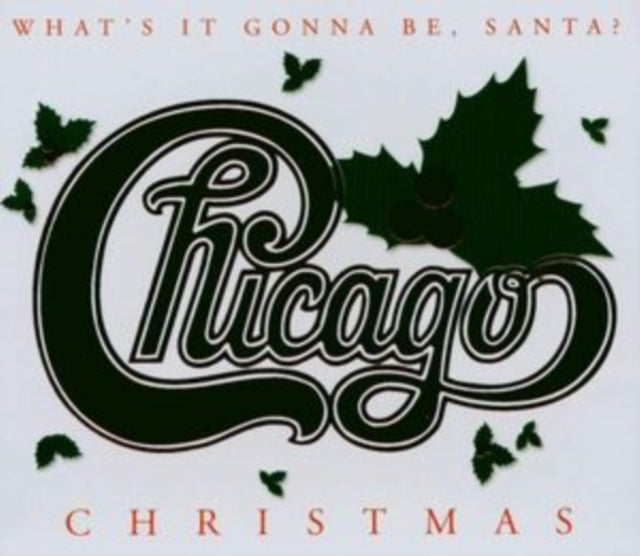Chicago - Christmas: What's It Gonna Be Santa (CD)