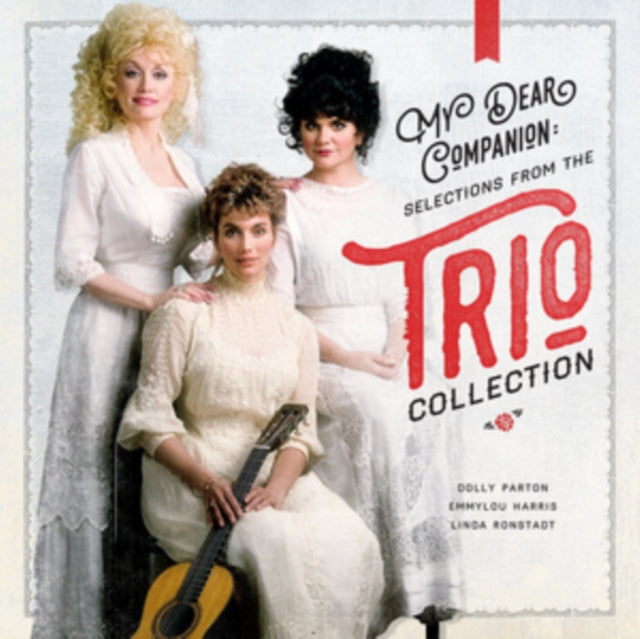 Dolly Parton; Linda Ronstadt; Emmylou Harris - My Dear Companion: Selections From The Trio Collection (CD)