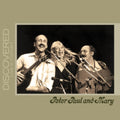 Paul Peter & Mary - Discovered: Live In Concert (CD)