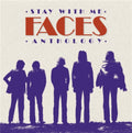 Faces - Stay With Me: Anthology (CD)