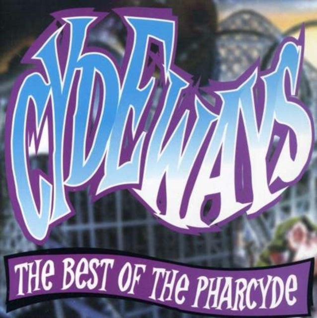 Pharcyde - Cydeways: Best Of Pharcyde (CD) (US Import)