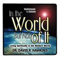 David Hawkins - In The World, But Not Of It (CD)