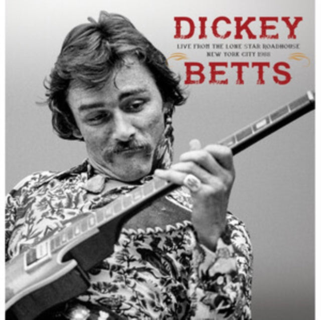 Dickey Betts - Live From The Lone Star Roadhouse New York City 1988 (2LP) (Vinyl) (US Import)