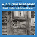 Dickens,Hazel & Alice Gerrard - Who's That Knocking? (Vinyl) (US Import)