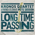 Kronos Quartet - Long Time Passing: Kronos Quartet & Friends Celebrate Pete (Vinyl) (US Import)