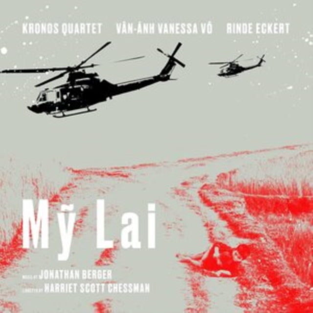 Kronos Quartet; Rinde Eckert; Van-Anh Vanessa Vo - My Lai (CD)