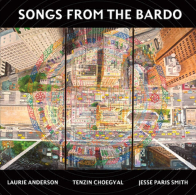 Laurie Anderson; Tenzin Choegyal & Jesse Paris Smith - Songs From The Bardo (CD)