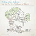 Mr. Greg & Cass Mccombs - Mr. Greg & Cass Mccombs Sing & Play New Folk Songs (Vinyl) (US Import)