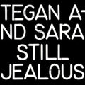 Tegan & Sara - Still Jealous (Vinyl) (US Import)
