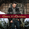 Blake Shelton - Cheers, It's Christmas (Deluxe) (Vinyl) (US Import)