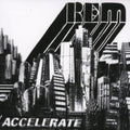 R.E.M. - Accelerate (CD)