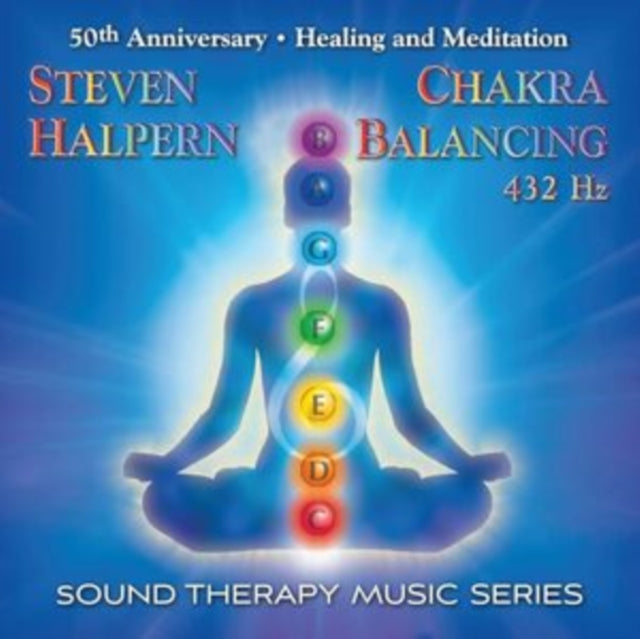 Steven Halpern - Chakra Balancing 432HZ: Sound Therapy Music Series (CD)