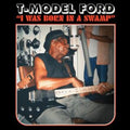 T-Model Ford - I Was Born In A Swamp (CD)
