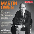 Martin Owen; Christopher Parkes; Alec Frank-Gemmill; Sarah Willis; BBC Philharmonic - Martin Owen Plays Strauss, Schumann & Weber (CD)