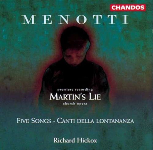 Richard Hickox - Menotti: Martin's Lie Opera; Assorted Songs (CD)